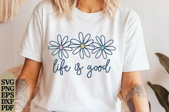 Download Life is Good T-Shirts, Wildflower Shirt - Shirts Collection